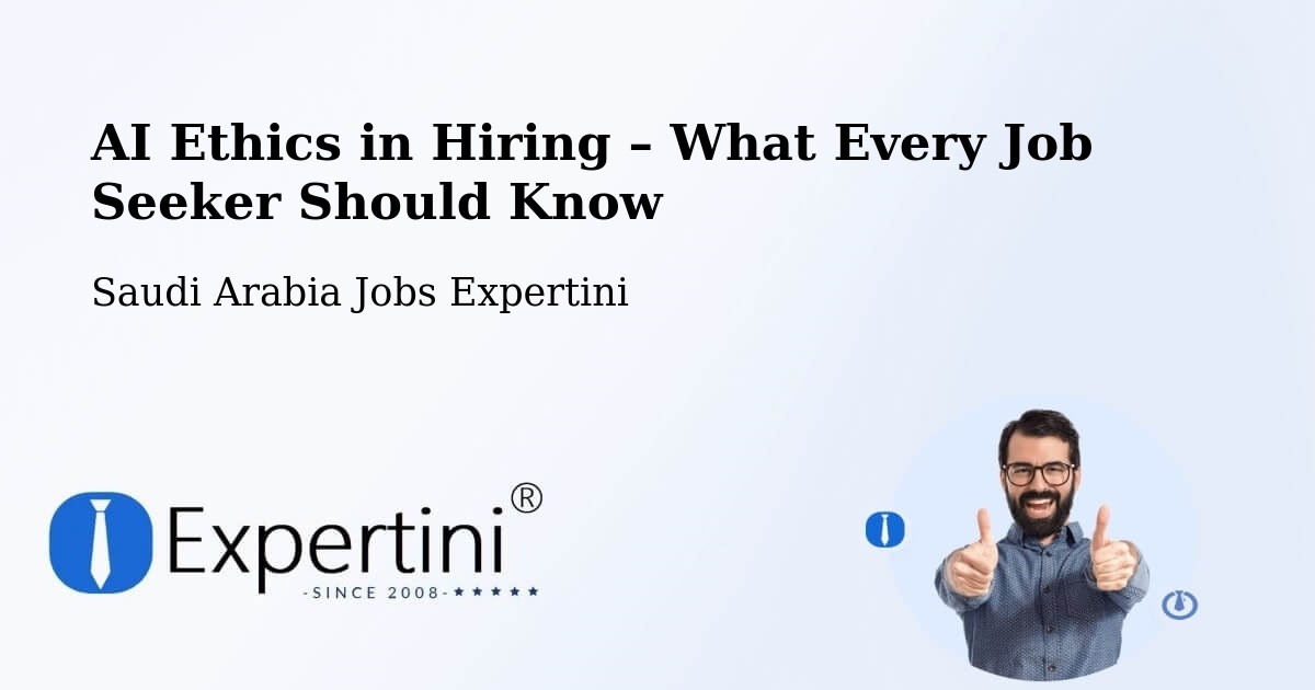 AI Ethics in Recruitment & Hiring – Najran - Najran, Saudi Arabia Jobs Expertini